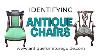 Antique Chairs Identifying Antique Chairs What Makes Them Valuable